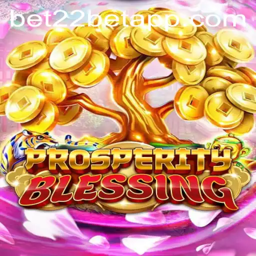 Exploring ProsperityBlessing with 22bet App