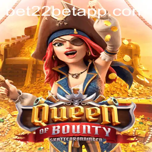 Discover the Thrilling World of Queen of Bounty on the 22bet App